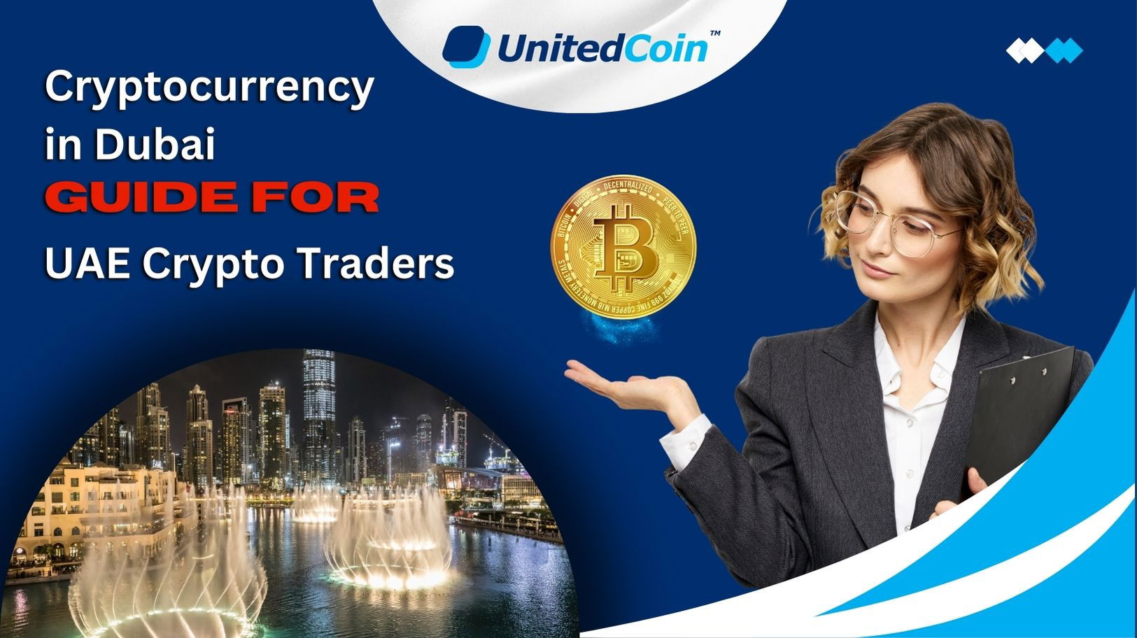 Cryptocurrency in Dubai -  Guide for UAE Crypto Traders