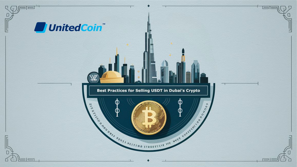 Safe and Secure: Best Practices for Selling USDT in Dubai's Crypto Environment