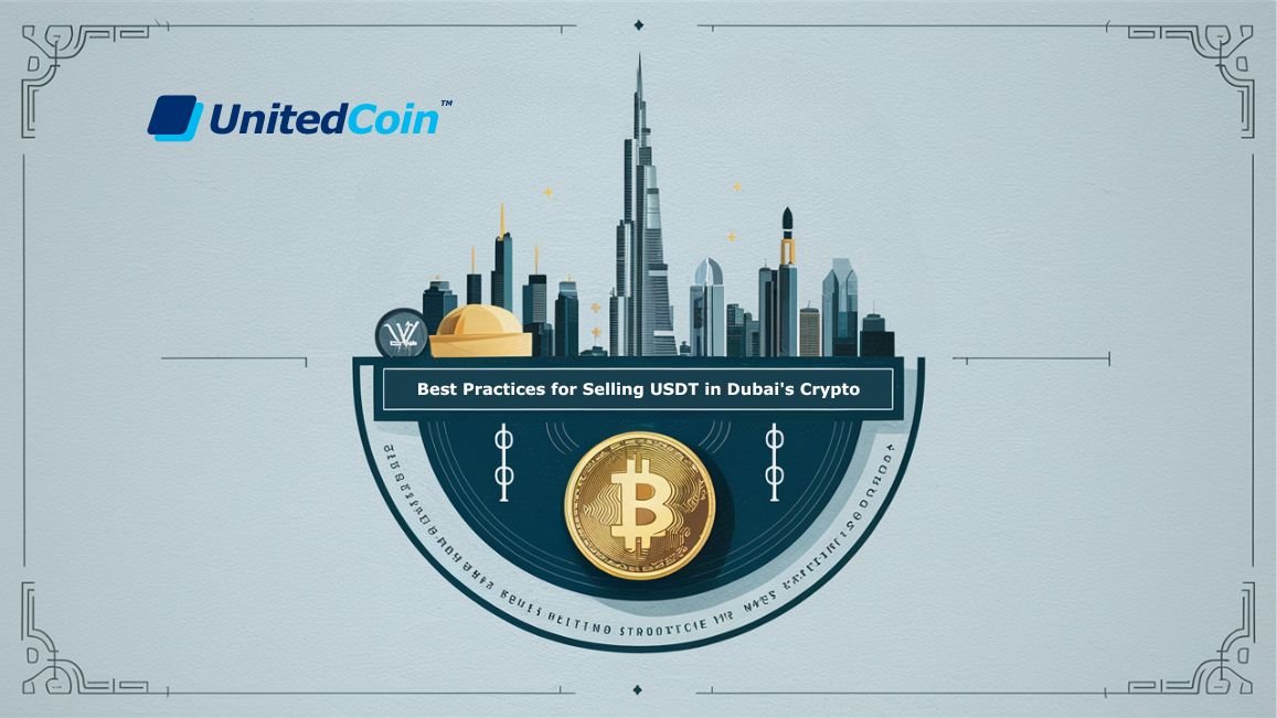 Safe And Secure Best Practices For Selling USDT In Dubai s Crypto 
